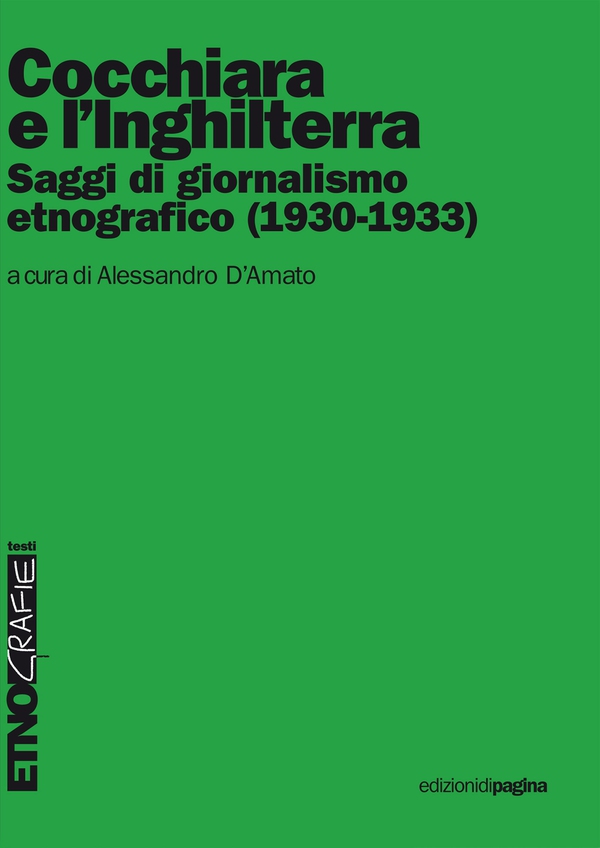 Cocchiara e l'Inghilterra. Saggi di giornalismo etnografico (1930-1933) - Librerie.coop Cocchiara e l'Inghilterra. Saggi di giornalismo etnografico (1930-1933) - Librerie.coop
