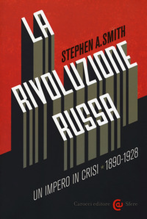La Rivoluzione russa: un impero in crisi 1890-1928 - Librerie.coop La Rivoluzione russa: un impero in crisi 1890-1928 - Librerie.coop
