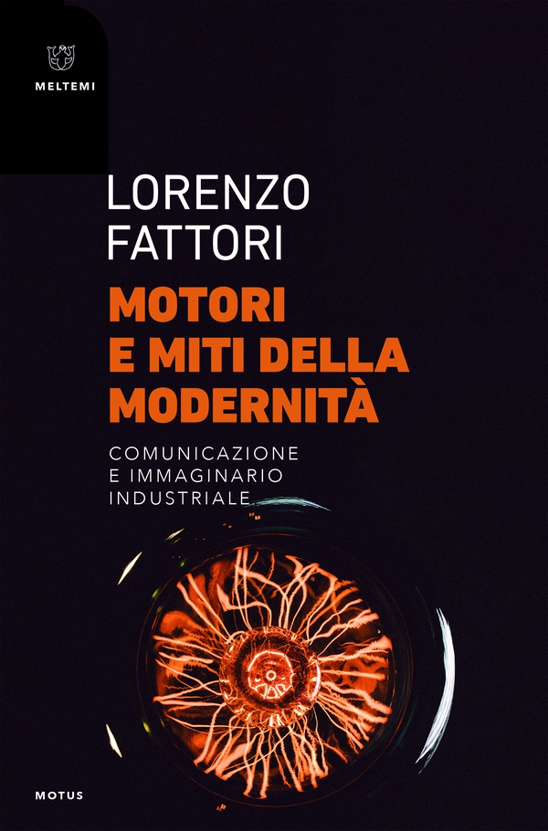 Motori e miti della modernità - Librerie.coop Motori e miti della modernità - Librerie.coop