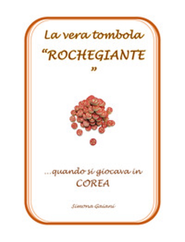La vera tombola «roccheggiante». Quando si giocava in Corea - Librerie.coop La vera tombola «roccheggiante». Quando si giocava in Corea - Librerie.coop