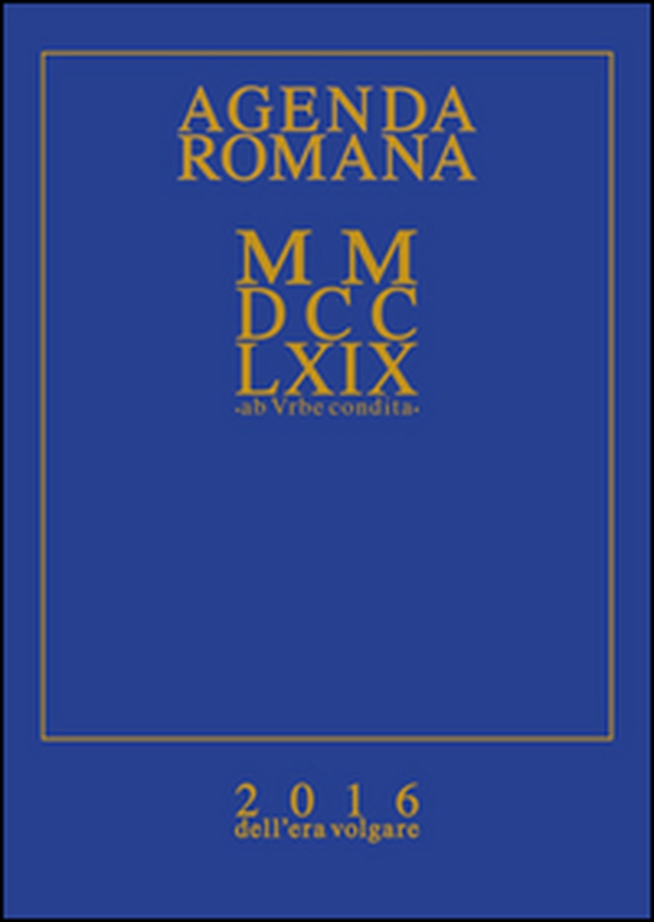 Agenda romana MMDCCLXIX - Librerie.coop Agenda romana MMDCCLXIX - Librerie.coop