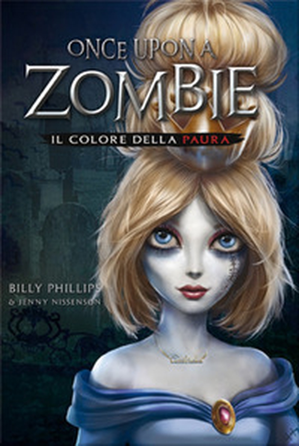 Il colore della paura. Once upon a zombie - Vol. 1 - Librerie.coop Il colore della paura. Once upon a zombie - Vol. 1 - Librerie.coop