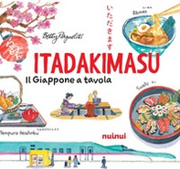 Itadakimasu. Il Giappone a tavola - Librerie.coop