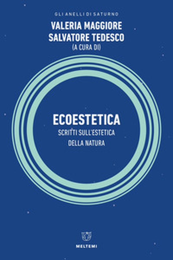 Ecoestetica. Scritti sull'estetica della Natura - Librerie.coop Ecoestetica. Scritti sull'estetica della Natura - Librerie.coop