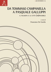Da Tommaso Campanella a Pasquale Galluppi. Il filosofo e la città (im)possibile - Librerie.coop