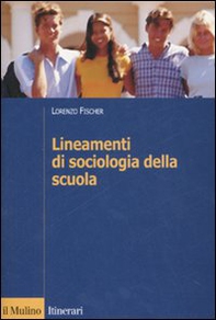 Lineamenti di sociologia della scuola - Librerie.coop