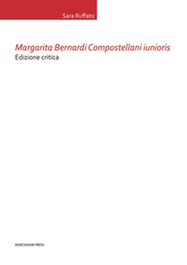 Margarita Bernardi Compostellani iunioris - Librerie.coop Margarita Bernardi Compostellani iunioris - Librerie.coop
