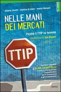 Nelle mani dei mercati. Perché il TTIP va fermato - Librerie.coop