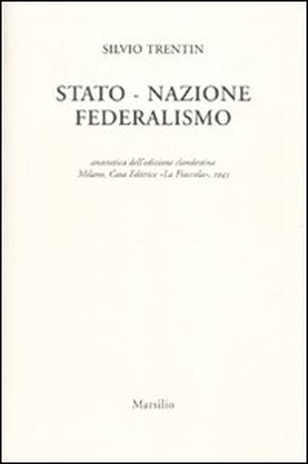 Stato nazione federalismo (rist. anast. Milano, 1945) - Librerie.coop Stato nazione federalismo (rist. anast. Milano, 1945) - Librerie.coop