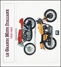 Le grandi moto italiane (1930-1980) - Librerie.coop