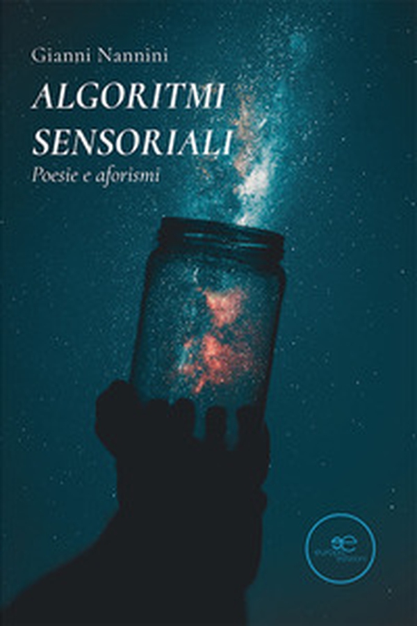 Algoritmi sensoriali. Poesie e aforismi - Librerie.coop Algoritmi sensoriali. Poesie e aforismi - Librerie.coop