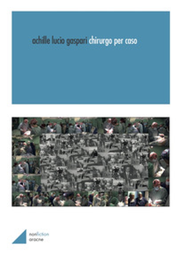 Chirurgo per caso - Librerie.coop Chirurgo per caso - Librerie.coop