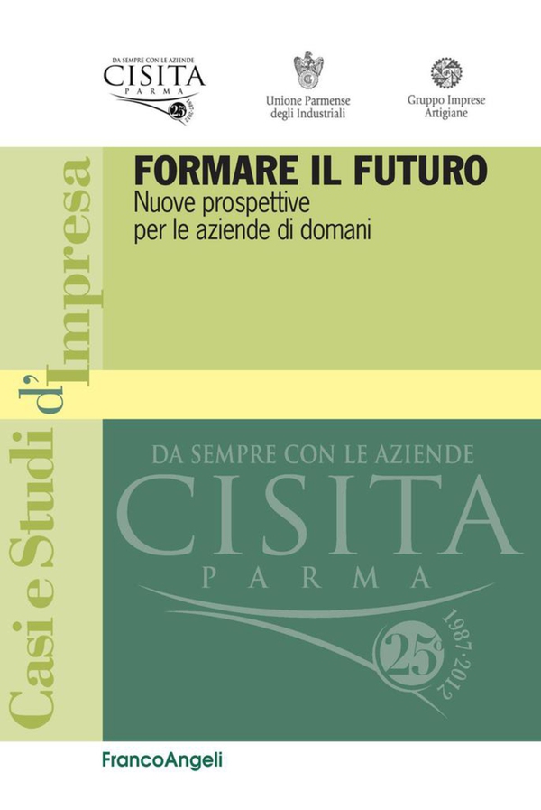 Formare il futuro. Nuove prospettive per le aziende di domani - Librerie.coop Formare il futuro. Nuove prospettive per le aziende di domani - Librerie.coop