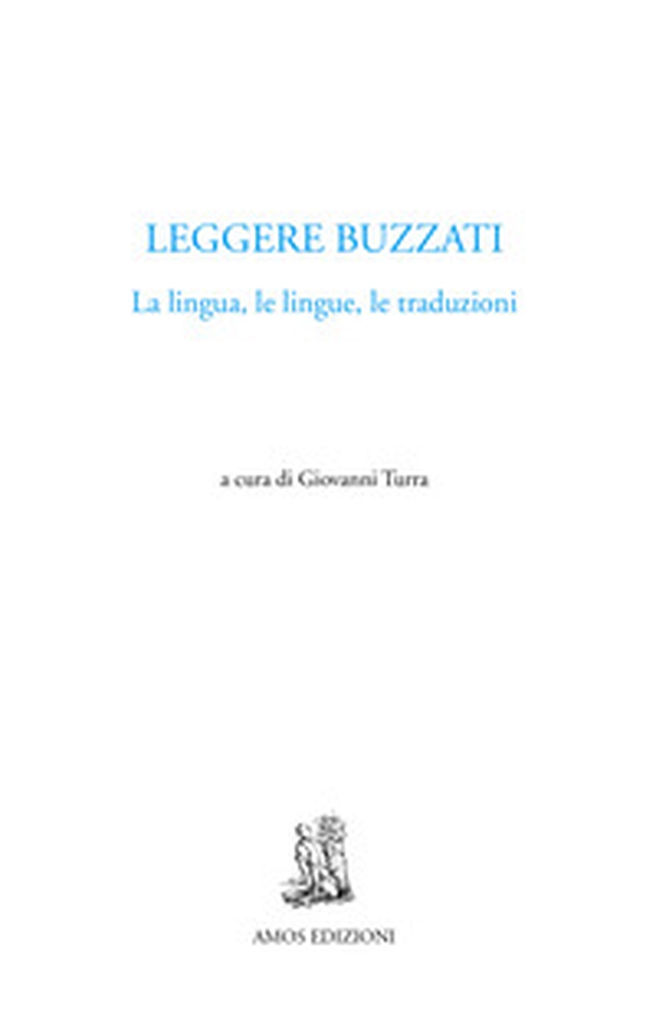 Leggere Buzzati. La lingua, le lingue, le traduzioni - Librerie.coop Leggere Buzzati. La lingua, le lingue, le traduzioni - Librerie.coop