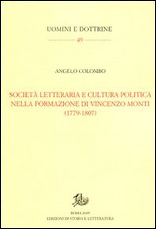 Società letteraria e cultura politica nella formazione di Vincenzo Monti (1779-1807) - Librerie.coop Società letteraria e cultura politica nella formazione di Vincenzo Monti (1779-1807) - Librerie.coop