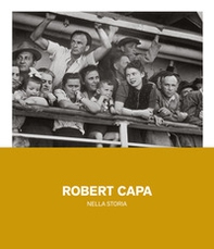Robert Capa nella storia - Librerie.coop