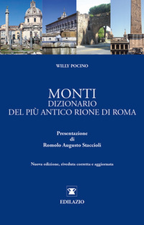 Monti. Dizionario del più antico rione di Roma - Librerie.coop Monti. Dizionario del più antico rione di Roma - Librerie.coop