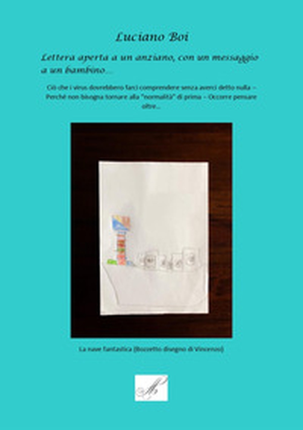Lettera aperta a un anziano, con un messaggio a un bambino... - Librerie.coop Lettera aperta a un anziano, con un messaggio a un bambino... - Librerie.coop