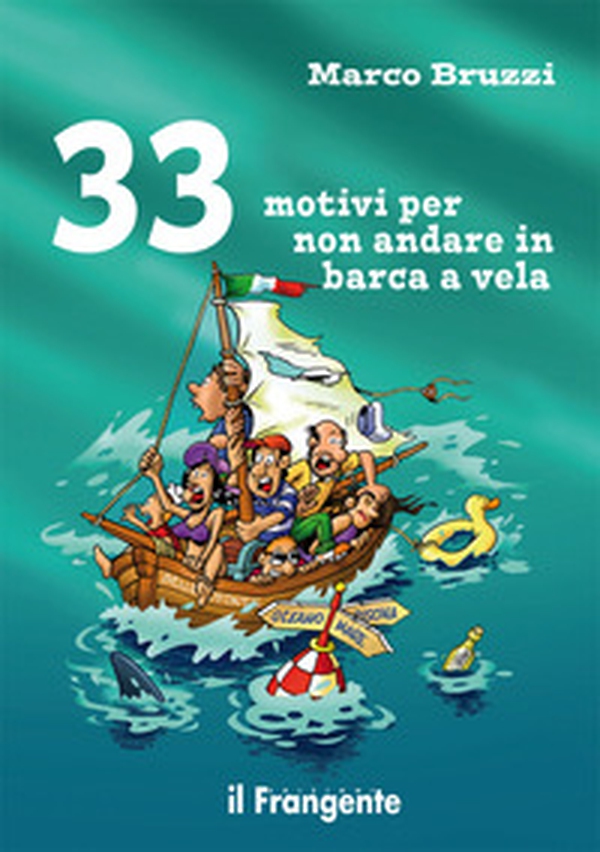33 motivi per non andare in barca a vela - Librerie.coop 33 motivi per non andare in barca a vela - Librerie.coop