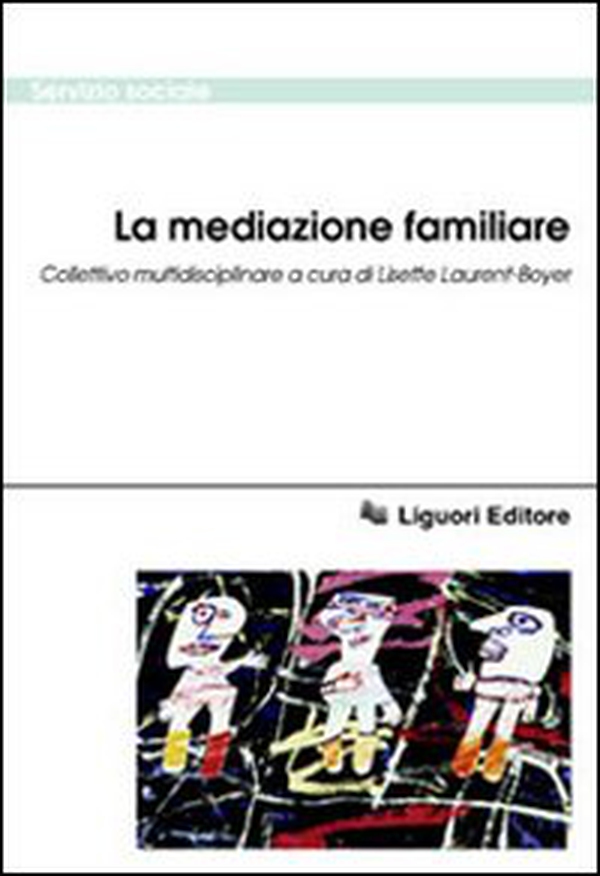 La mediazione familiare. Collettivo multidisciplinare - Librerie.coop La mediazione familiare. Collettivo multidisciplinare - Librerie.coop