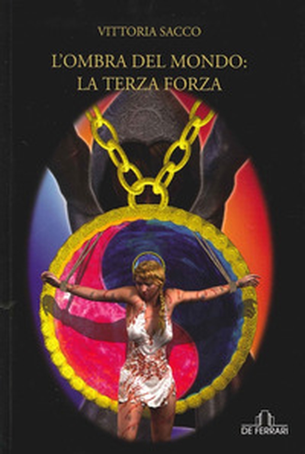 L'ombra del mondo: la terza forza - Librerie.coop L'ombra del mondo: la terza forza - Librerie.coop