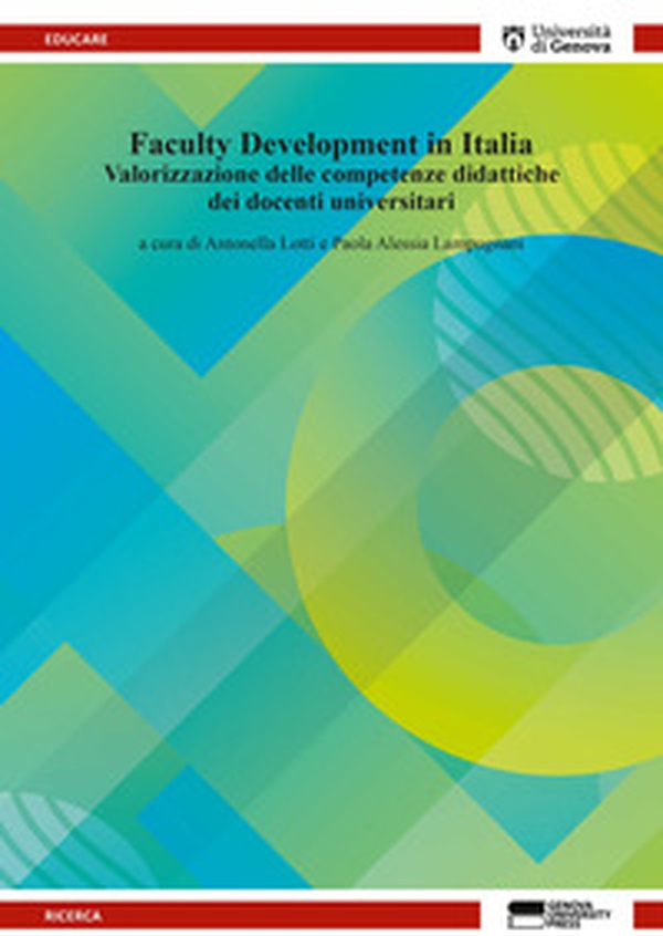 Faculty Development in Italia. Valorizzazione delle competenze didattiche dei docenti universitari - Librerie.coop Faculty Development in Italia. Valorizzazione delle competenze didattiche dei docenti universitari - Librerie.coop