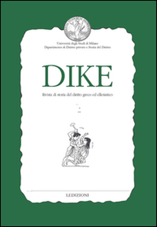 Dike. Rivista di storia del diritto greco ed ellenistico - Librerie.coop Dike. Rivista di storia del diritto greco ed ellenistico - Librerie.coop