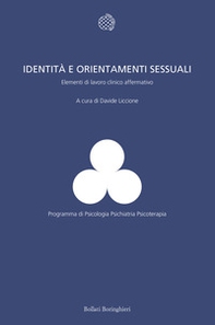 Identità e orientamenti sessuali. Elementi di lavoro clinico affermativo - Librerie.coop