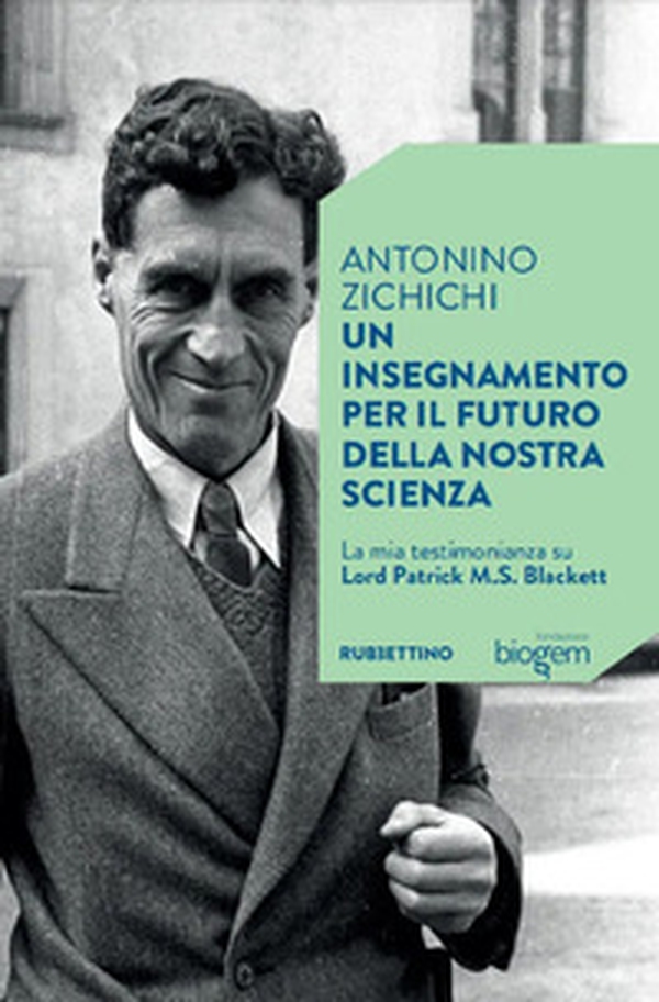 Un insegnamento per il futuro della nostra scienza. La mia testimonianza su Lord Patrick M.S. Blackett - Librerie.coop Un insegnamento per il futuro della nostra scienza. La mia testimonianza su Lord Patrick M.S. Blackett - Librerie.coop