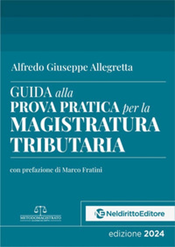 Guida alla prova pratica per la magistratura tributaria - Librerie.coop Guida alla prova pratica per la magistratura tributaria - Librerie.coop