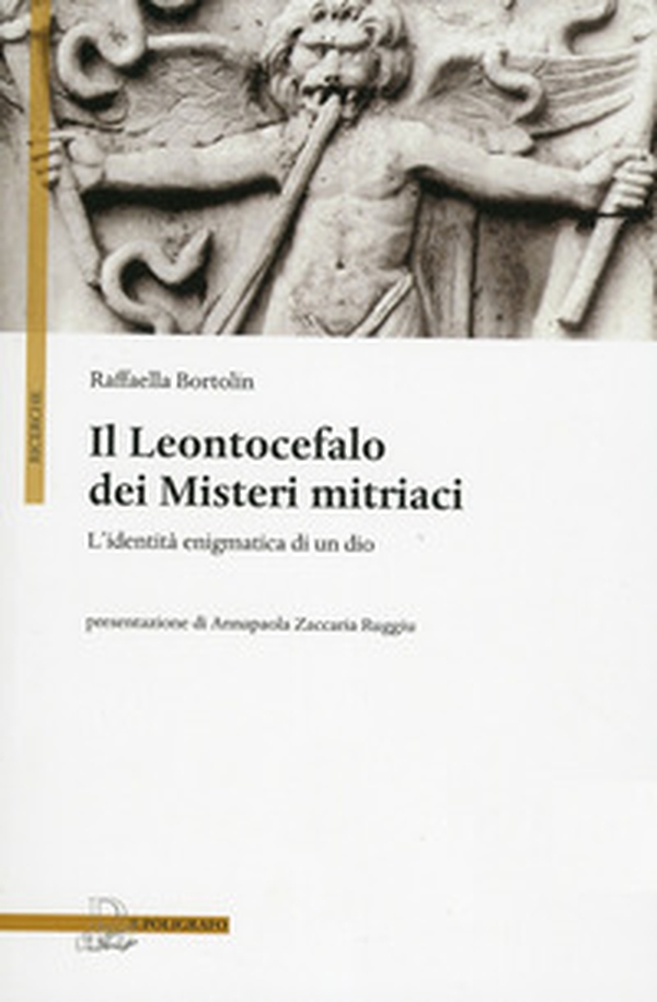 Il Leontocefalo dei misteri mitriaci. L'identità enigmatica di un dio - Librerie.coop Il Leontocefalo dei misteri mitriaci. L'identità enigmatica di un dio - Librerie.coop