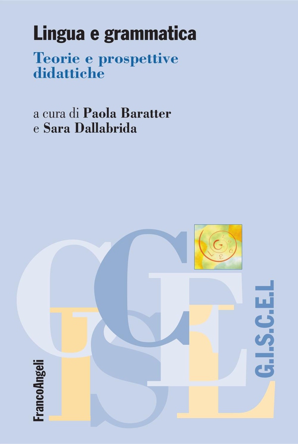 Lingua e grammatica. Teorie e prospettive didattiche - Librerie.coop Lingua e grammatica. Teorie e prospettive didattiche - Librerie.coop