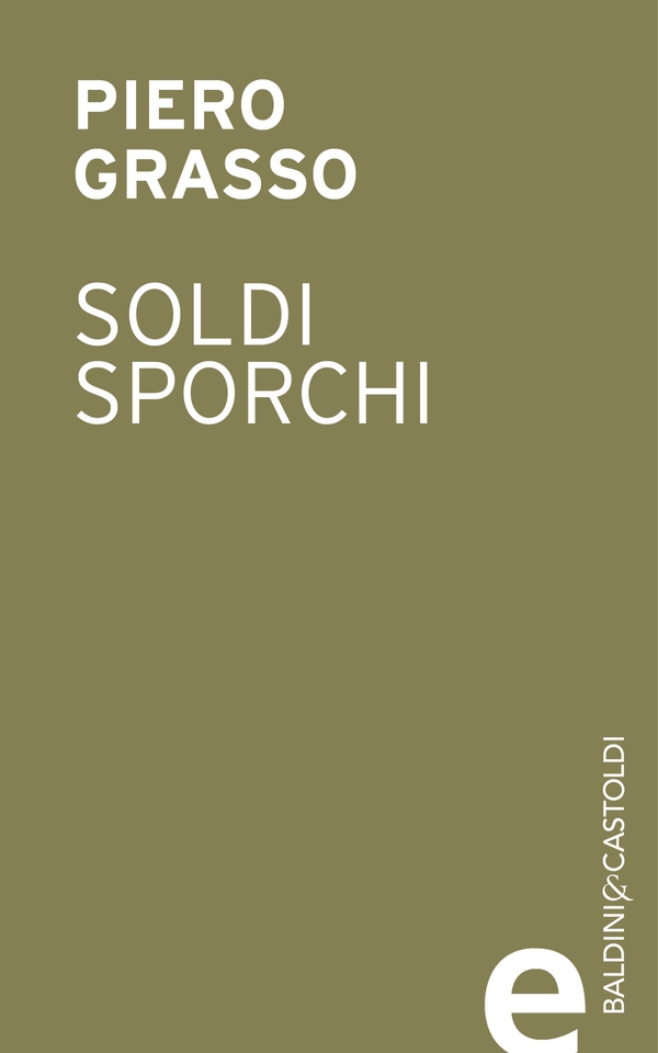 Soldi Sporchi - Librerie.coop Soldi Sporchi - Librerie.coop
