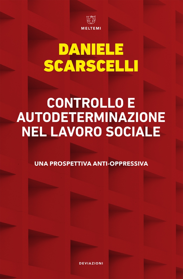 Controllo e autodeterminazione nel lavoro sociale - Librerie.coop Controllo e autodeterminazione nel lavoro sociale - Librerie.coop