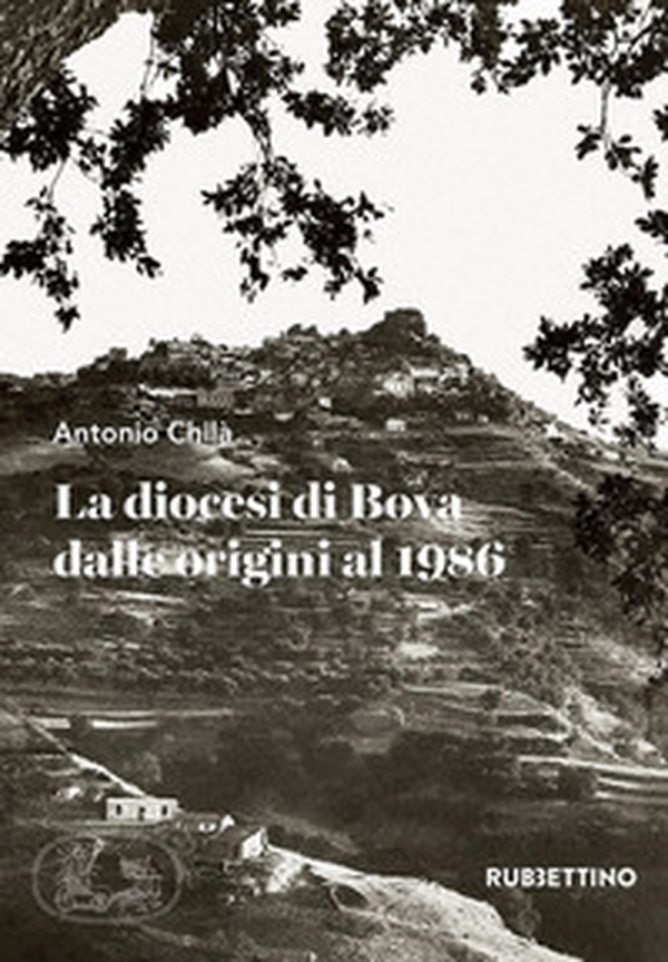 La diocesi di Bova dalle origini al 1986 - Librerie.coop La diocesi di Bova dalle origini al 1986 - Librerie.coop