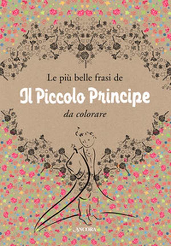 Le più belle frasi de «Il Piccolo Principe» da colorare - Librerie.coop Le più belle frasi de «Il Piccolo Principe» da colorare - Librerie.coop