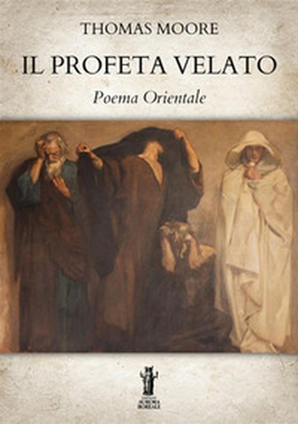 Il profeta velato. Poema orientale - Librerie.coop Il profeta velato. Poema orientale - Librerie.coop