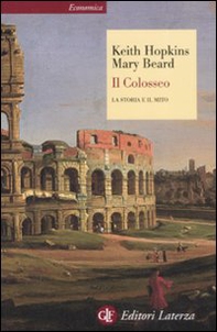 Il Colosseo. La storia e il mito - Librerie.coop