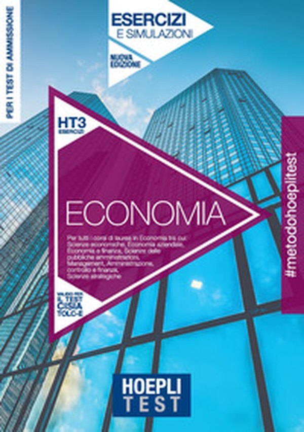 Hoepli Test. Economia. Esercizi e simulazioni. Per tutti i corsi di laurea in Economia - Librerie.coop Hoepli Test. Economia. Esercizi e simulazioni. Per tutti i corsi di laurea in Economia - Librerie.coop