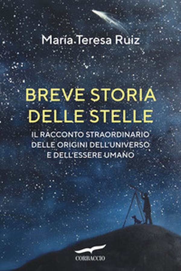 Breve storia delle stelle. Il racconto straordinario delle origini dell'universo e dell'essere umano - Librerie.coop Breve storia delle stelle. Il racconto straordinario delle origini dell'universo e dell'essere umano - Librerie.coop