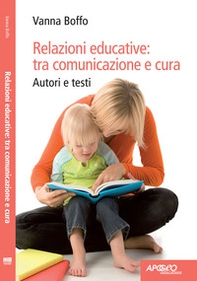 Relazioni educative: tra comunicazione e cura - Librerie.coop