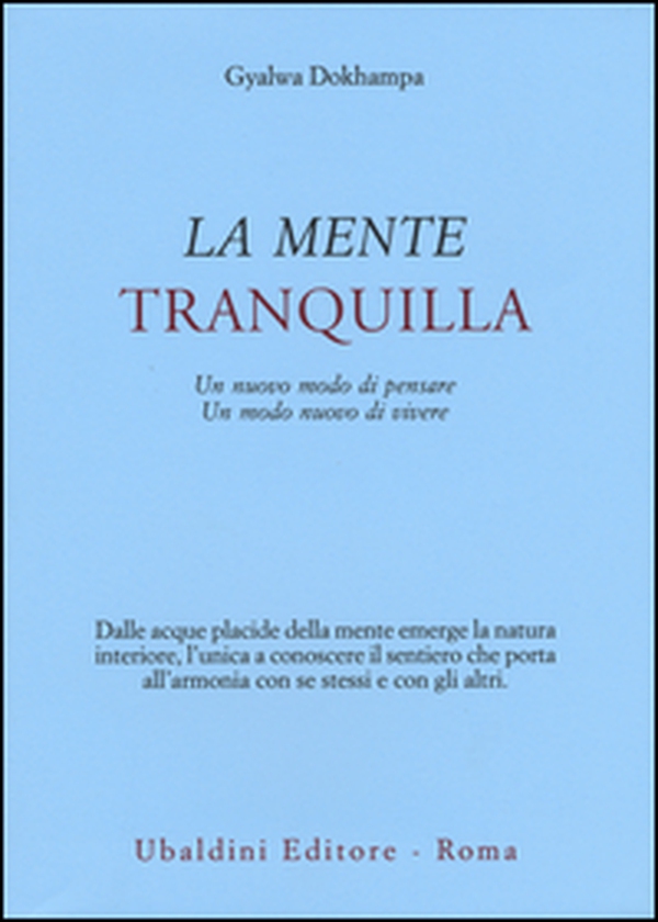 La mente tranquilla. Un nuovo modo di pensare. Un modo nuovo di vivere - Librerie.coop La mente tranquilla. Un nuovo modo di pensare. Un modo nuovo di vivere - Librerie.coop