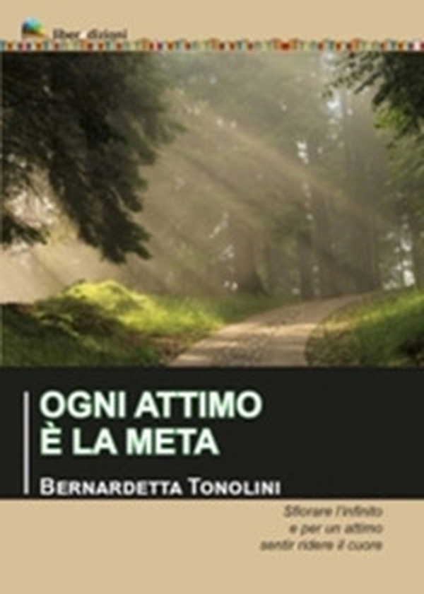 Ogni attimo è la meta - Librerie.coop Ogni attimo è la meta - Librerie.coop