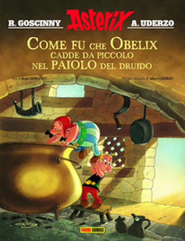 Come fu che Obelix cadde da piccolo nel paiolo del druido. Asterix - Librerie.coop Come fu che Obelix cadde da piccolo nel paiolo del druido. Asterix - Librerie.coop