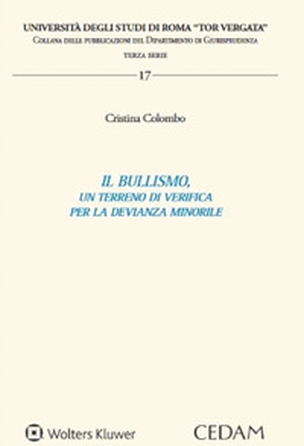 Il bullismo, un terreno di verifica per la devianza minorile - Librerie.coop Il bullismo, un terreno di verifica per la devianza minorile - Librerie.coop