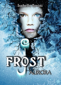 Aurora. J. Frost - Librerie.coop