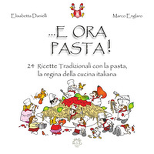 E ora pasta! - Librerie.coop E ora pasta! - Librerie.coop