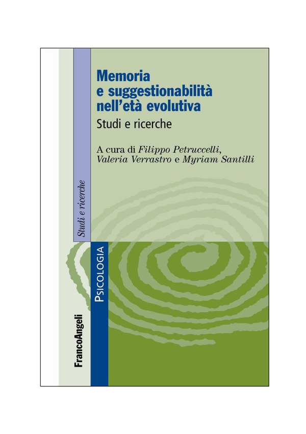 Memoria e suggestionabilità nell'età evolutiva - Librerie.coop Memoria e suggestionabilità nell'età evolutiva - Librerie.coop