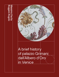 A brief history of palazzo Grimani dall'Albero d'Oro in Venice. From the Vendramin to the Marcello family 1449-1969 - Librerie.coop