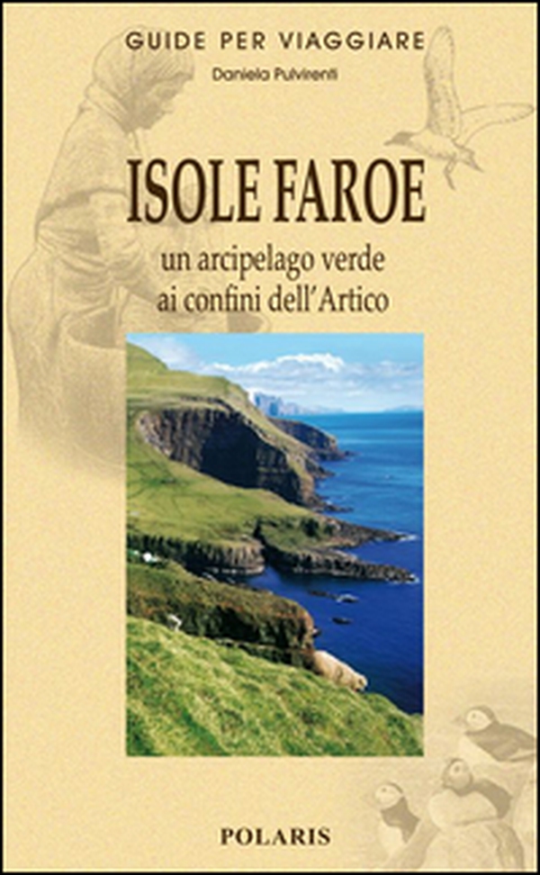 Isole Faroe. Un arcipelago verde ai confini dell'Artico - Librerie.coop Isole Faroe. Un arcipelago verde ai confini dell'Artico - Librerie.coop